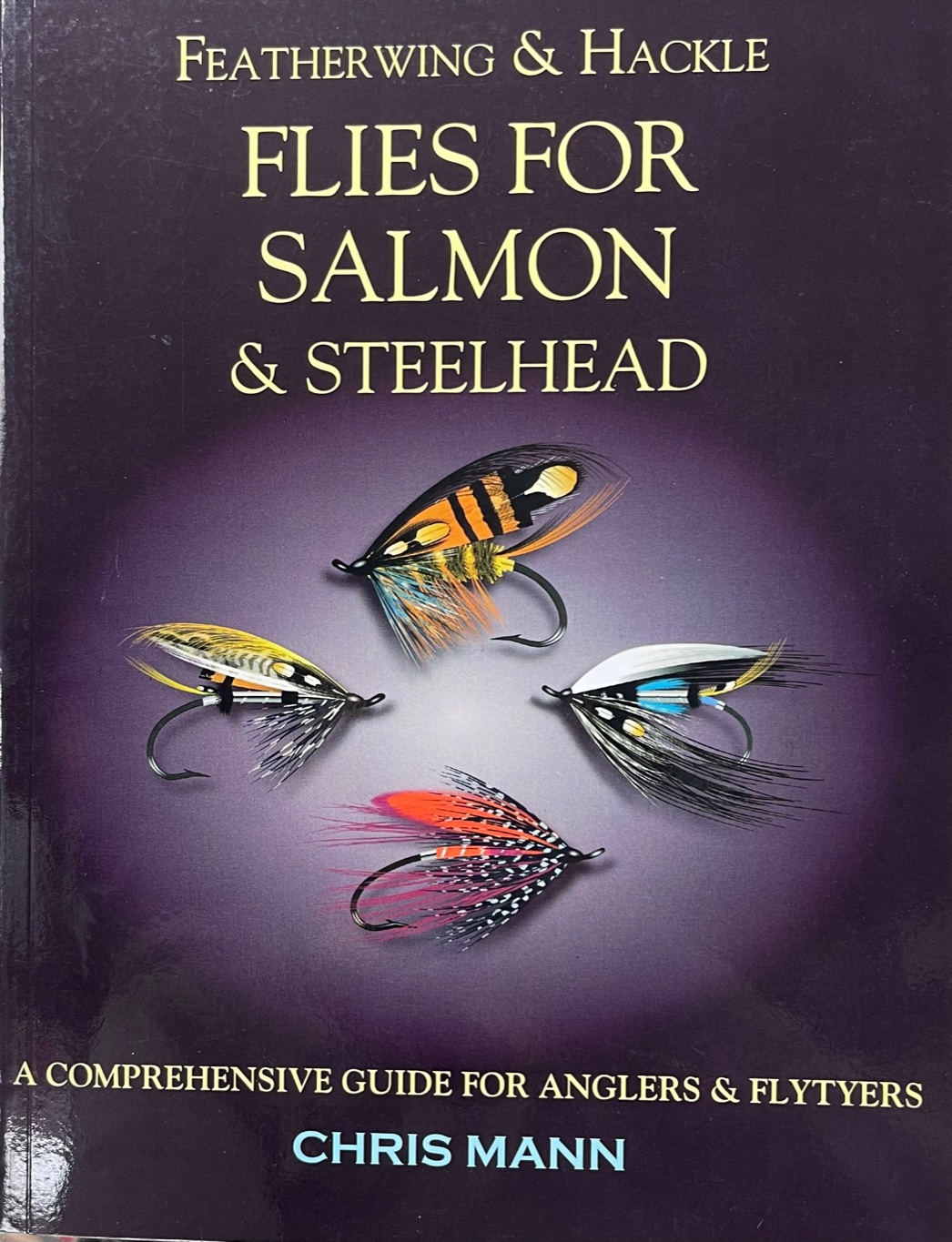 Featherwing & Hackle: Flies For Salmon & Steelhead