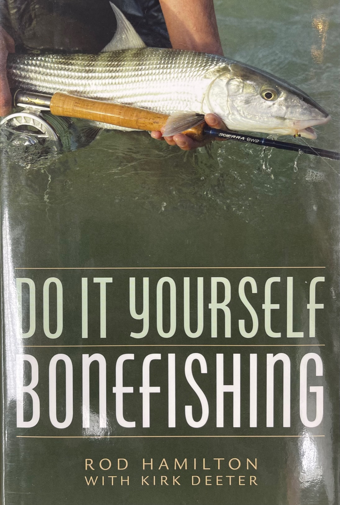 Do It Yourself Bonefishing - by Rod Hamilton