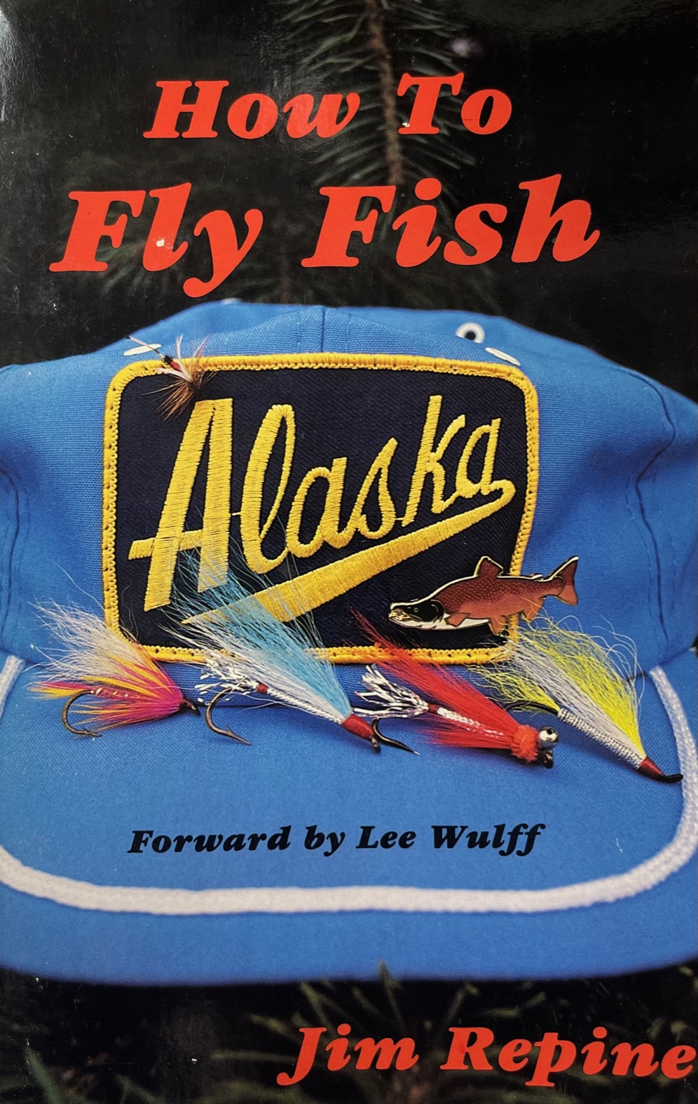 How to Fly Fish Alaska - by Jim Repine